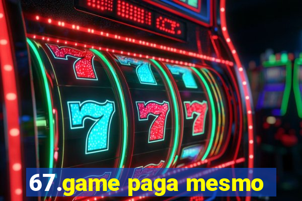 67.game paga mesmo